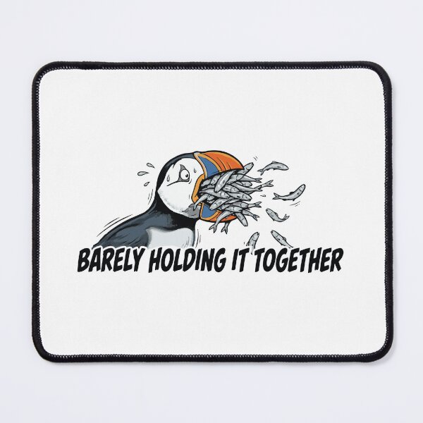 Item preview, Barely Holding It Together Stressed Atlantic Puffin designed and sold by Petzzz.