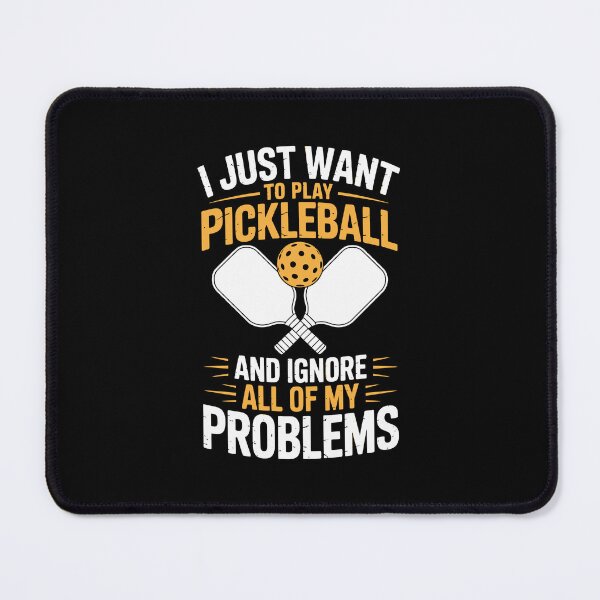 Item preview, I just want to play pickleball and ignore all of my problems designed and sold by jkrphoto.