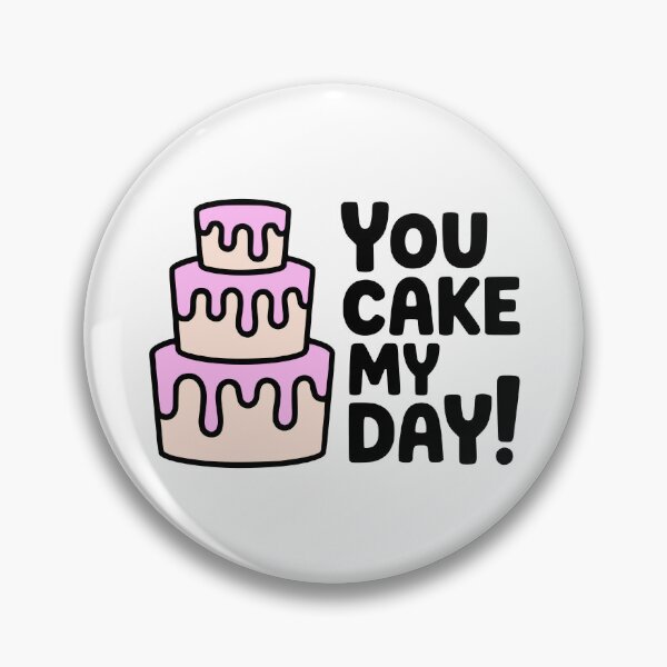 Item preview, You Cake My Day! Cute Cake Pun designed and sold by PMCreative.