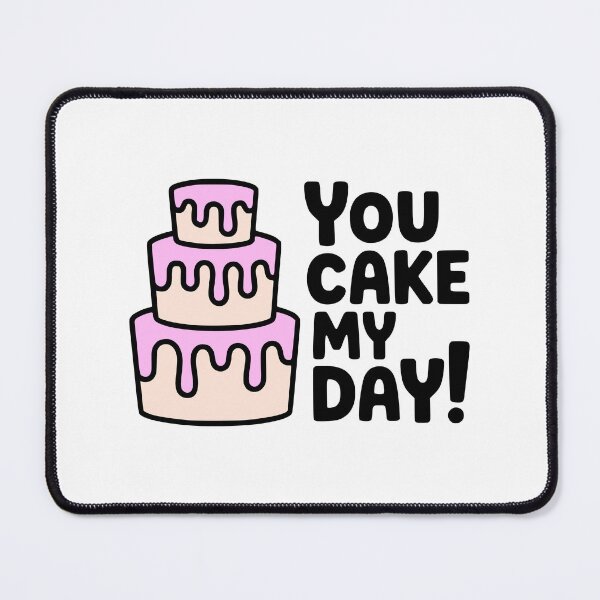Item preview, You Cake My Day! Cute Cake Pun designed and sold by PMCreative.