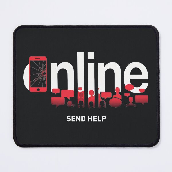 Item preview, Online Send Help – Social Media Anxiety Humor designed and sold by Taans-Creation.