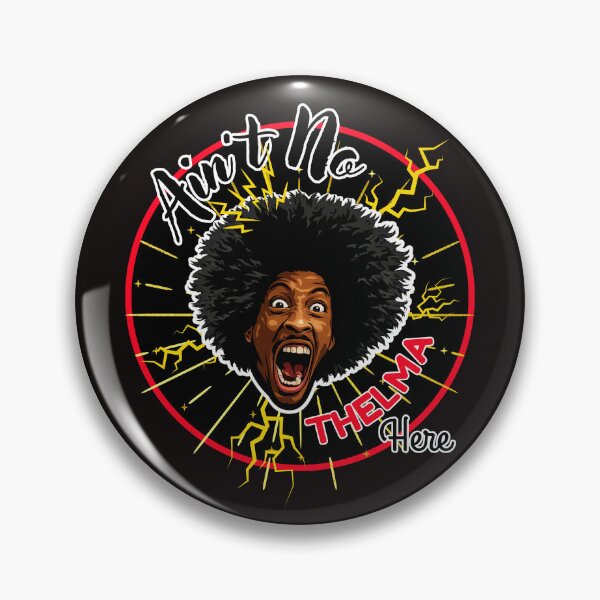 Item preview, Ain't No THELMA Here!!! designed and sold by Popcorn Odyssey.