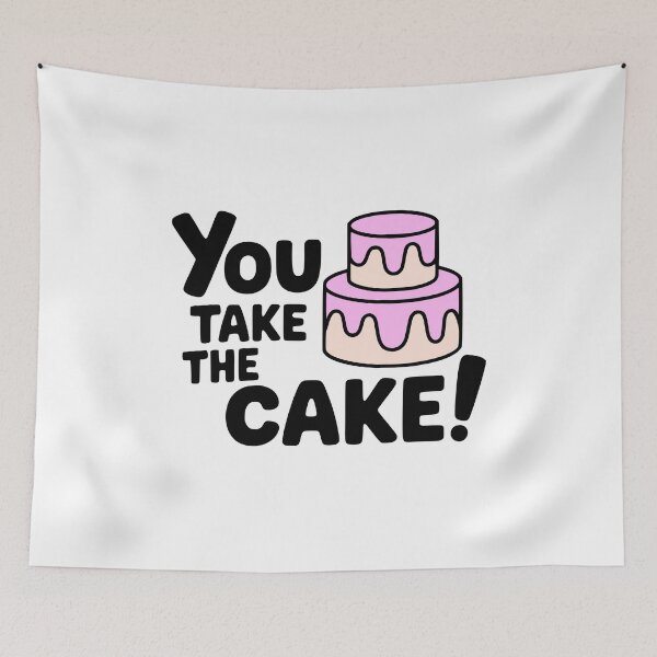 Item preview, You Take The Cake! Cute Cake Pun designed and sold by PMCreative.
