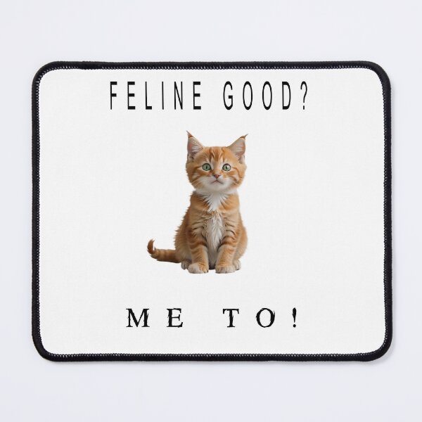 Item preview, Feline Good? designed and sold by Coolio Design Inc.