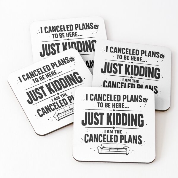 Item preview, I Canceled Plans To Be Here Just Kidding I Am The Canceled Plans Funny Introvert designed and sold by Stikaro.