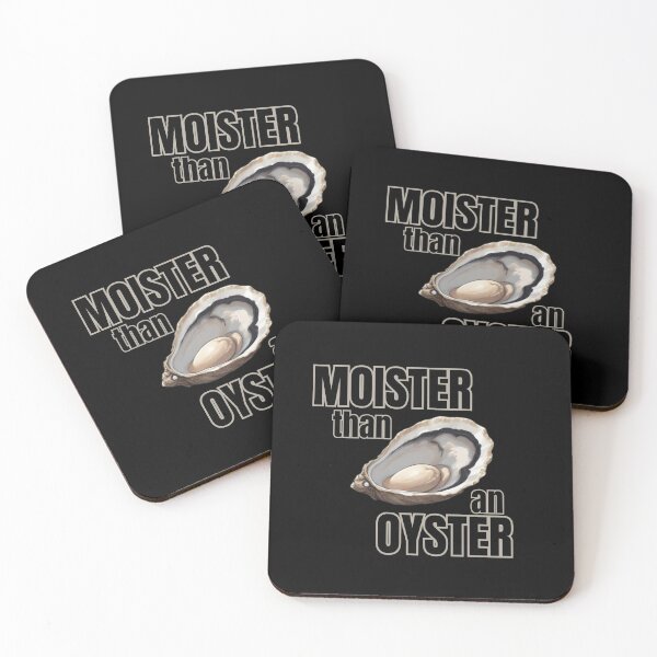 Item preview, Moister than an oyster designed and sold by Tragedyshop.