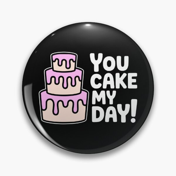 Item preview, You Cake My Day! Cute Cake Puns designed and sold by PMCreative.