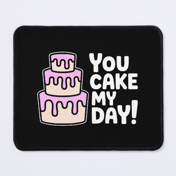 Item preview, You Cake My Day! Cute Cake Puns designed and sold by PMCreative.