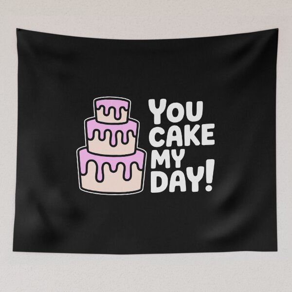 Item preview, You Cake My Day! Cute Cake Puns designed and sold by PMCreative.