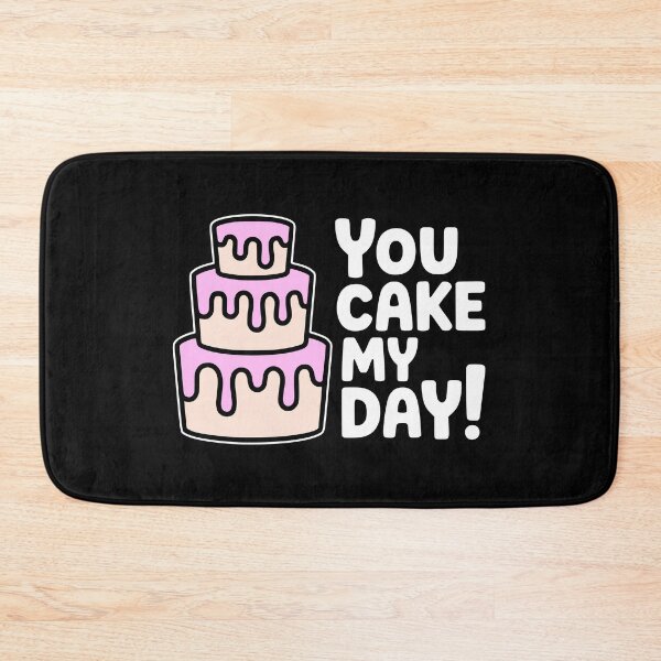Item preview, You Cake My Day! Cute Cake Puns designed and sold by PMCreative.