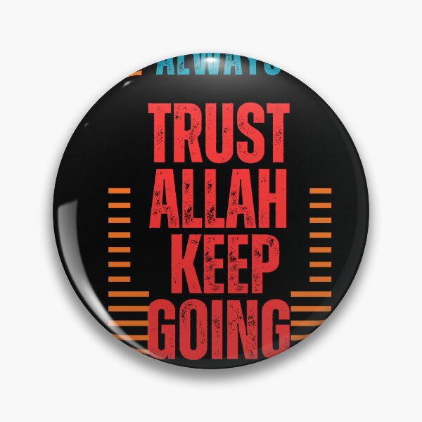 Item preview, Always Trust Allah Keep Going - Bold Religious Motivation designed and sold by PACS0011.