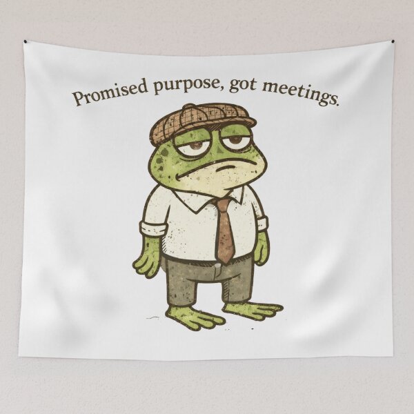 Item preview, Promised Purpose, Got Meetings - Burntout 9-5 Office Frog Wage Meme designed and sold by Envision Designs.