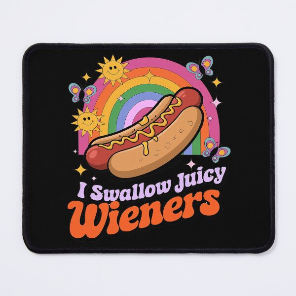 Item preview, I Swallow Juicy Wiener Embarrassing Adult Humor Women designed and sold by joyouartArt.