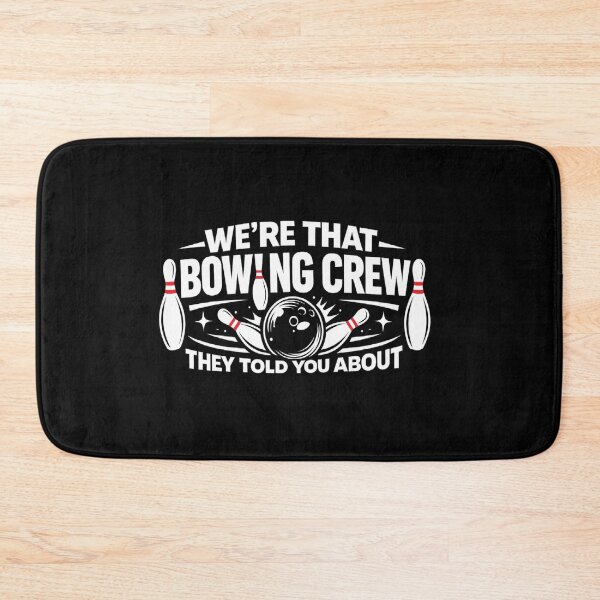 Item preview, We're that bowling crew they told you about,Funny Bowling Gift, Bowling Team designed and sold by CloudyPress.