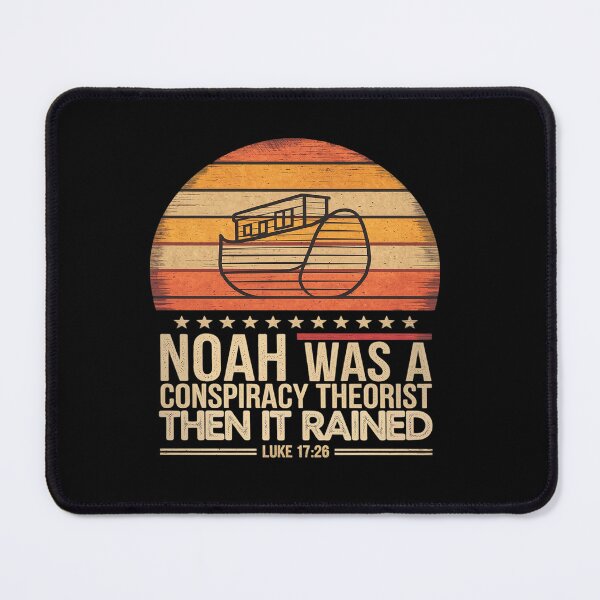 Item preview, Noah Was A Conspiracy Theorist Then It Rained  designed and sold by angolinnArt.