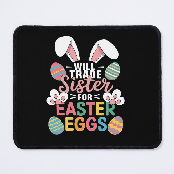 Item preview, WILL TRADE Sister FOR Easter EGGS Easter Kids Humor designed and sold by angolinnArt.