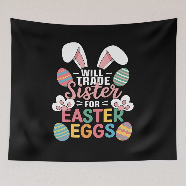 Item preview, WILL TRADE Sister FOR Easter EGGS Easter Kids Humor designed and sold by angolinnArt.