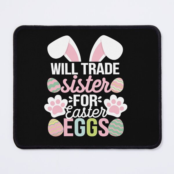 Item preview, WILL TRADE Sister FOR Easter EGGS Easter Kids Humor designed and sold by angolinnArt.