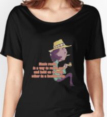 Music really is a way to reach out and hold on to each other in a healthy way Women's Relaxed Fit T-Shirt