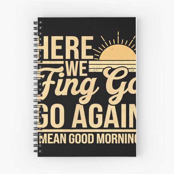 Item preview, Womens Here We Fcking Go Again I Mean Good Morning designed and sold by angolinnArt.
