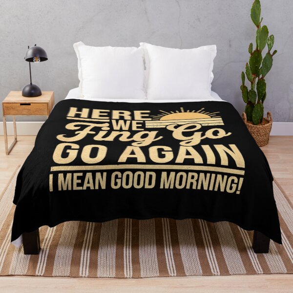 Item preview, Womens Here We Fcking Go Again I Mean Good Morning designed and sold by angolinnArt.