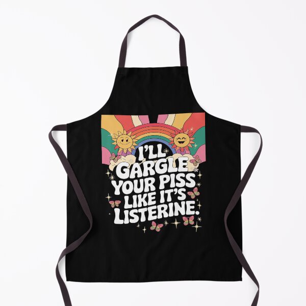 Item preview, I'll Gargle Your Piss Like It's Listerine Adult Humor designed and sold by joyouartArt.