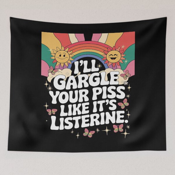 Item preview, I'll Gargle Your Piss Like It's Listerine Adult Humor  designed and sold by joyouartArt.