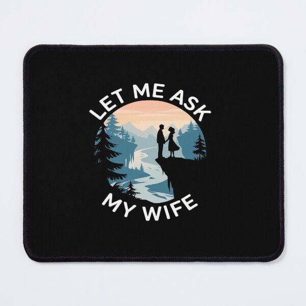 Item preview, Let Me Ask My Wife Husband Marriage Humor  designed and sold by angolinnArt.