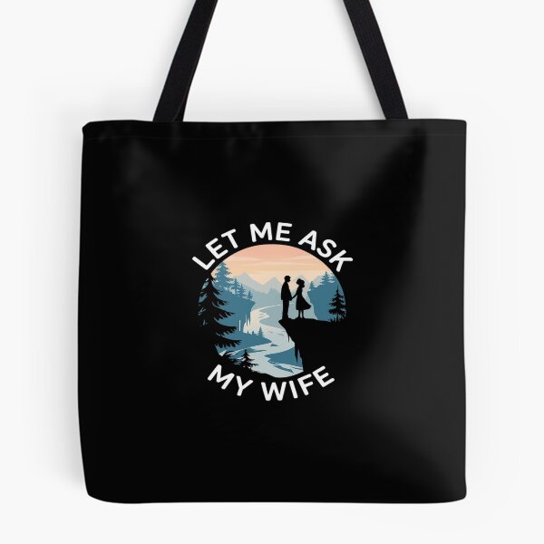Item preview, Let Me Ask My Wife Husband Marriage Humor  designed and sold by angolinnArt.