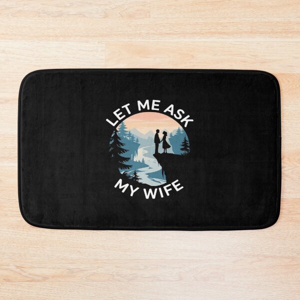 Item preview, Let Me Ask My Wife Husband Marriage Humor designed and sold by angolinnArt.
