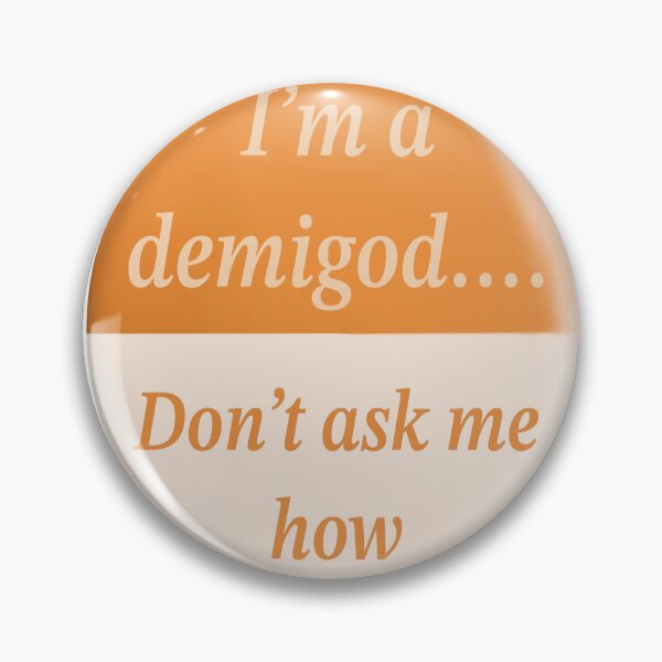 Item preview, I'm a demigod... don't ask me how designed and sold by Designs By Dazzle.