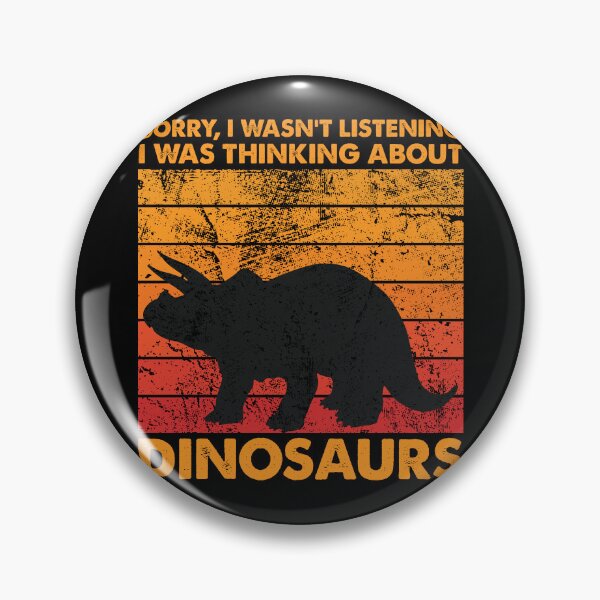Item preview, Sorry I Wasn’t Listening I Was Thinking About Dinosaurs  designed and sold by Fam19.