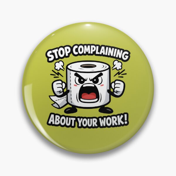Item preview, Stop Complaining - Funny Office Humor Design designed and sold by DanielBDesigns.