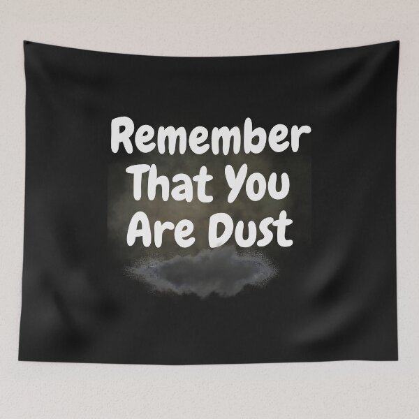 Item preview, Remember That You Are Dust-catholic quote, christian reminder, bible verse designed and sold by ChameraDesign.