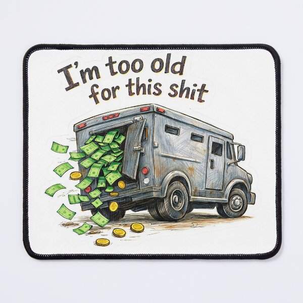 Item preview, Tired Cash Truck – I'm Too Old Sticker designed and sold by Felixuss.