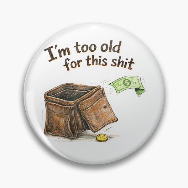 Item preview, Empty Wallet – I'm Too Old Sticker designed and sold by Felixuss.