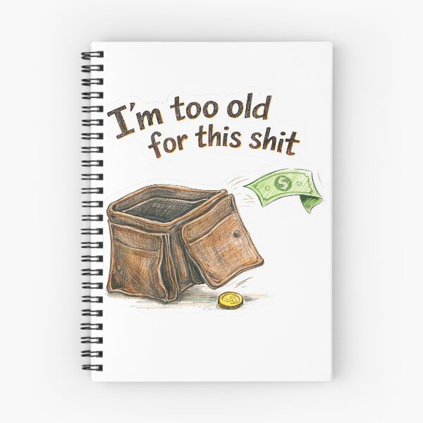 Item preview, Empty Wallet – I'm Too Old Sticker designed and sold by Felixuss.
