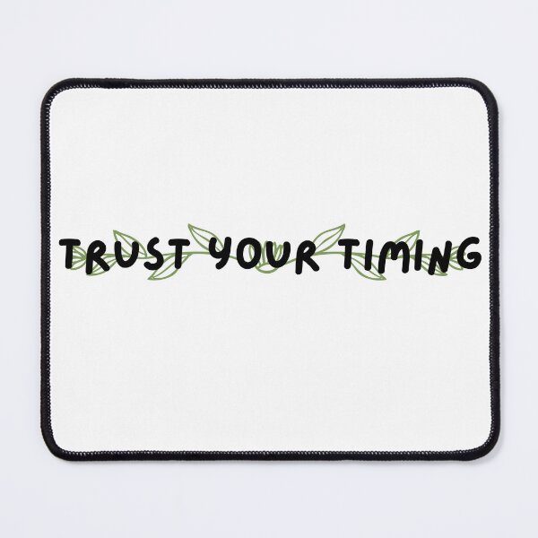 Item preview, Trust Your Timing designed and sold by whygracie.