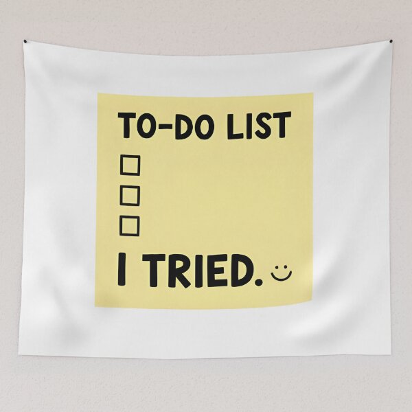 Item preview, To-Do List I Tried - Funny Relatable Sarcastic Meme Sticker designed and sold by RickyStick.