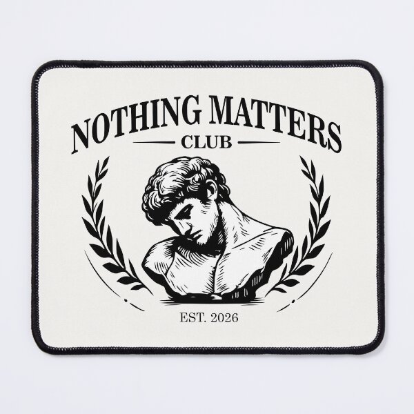 Item preview, Nothing Matters Club designed and sold by CamaleonDesigns.