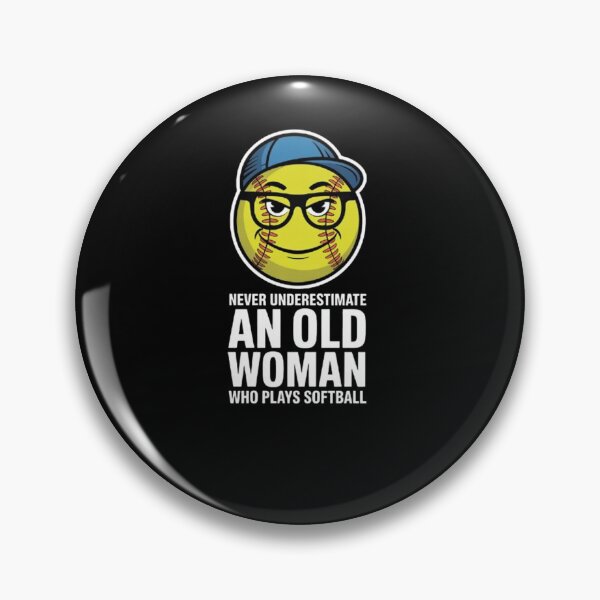 Item preview, Never Underestimate an Old Woman Who Plays Softball designed and sold by BHMARTS.