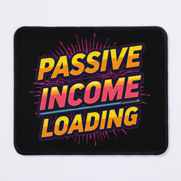 Item preview, Passive Income Loading designed and sold by KapiPrint.