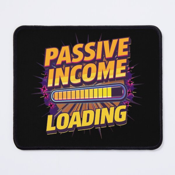Item preview, Passive Income Loading designed and sold by KapiPrint.