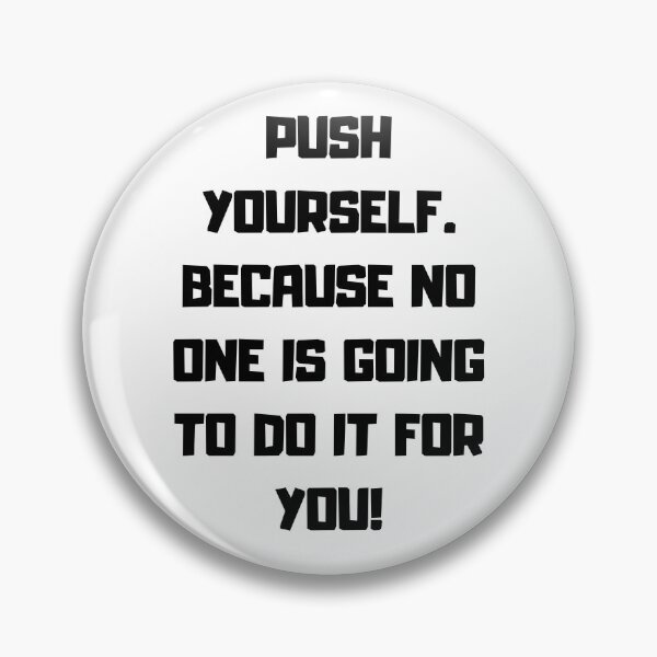 Item preview, Push yourself. designed and sold by BlissThreads.