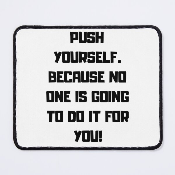 Item preview, Push yourself. designed and sold by BlissThreads.