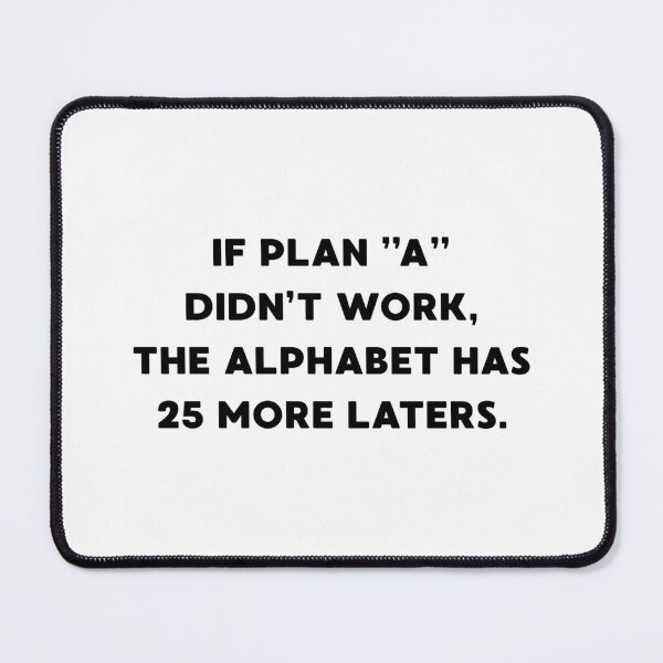 Item preview, If plan  didn't work, the alphabet designed and sold by BlissThreads.
