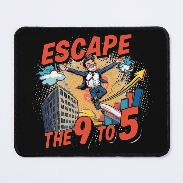 Item preview, Escape The 9 To 5 designed and sold by KapiPrint.