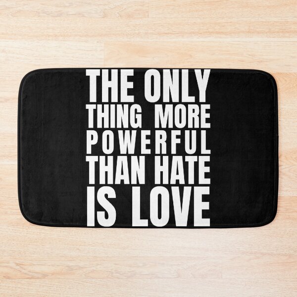 Item preview, The Only Thing More Powerful Than Hate Is Love Typography designed and sold by Vision Crafted.