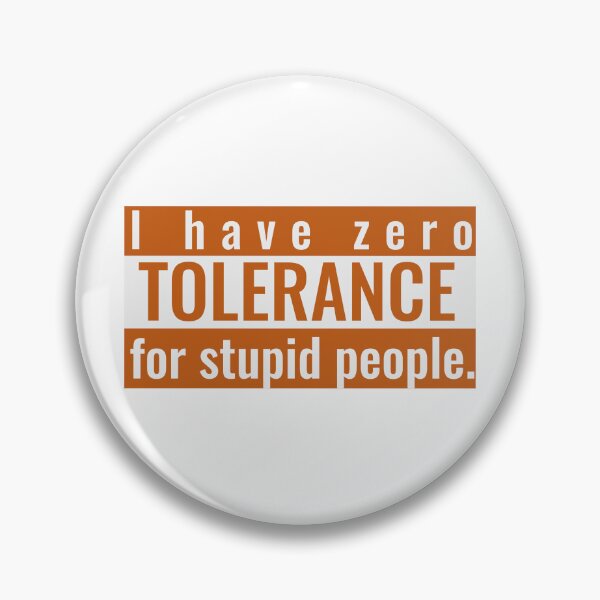 Item preview, I Have Zero Tolerance for Stupid People designed and sold by The Sporty Nerd.