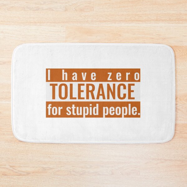 Item preview, I Have Zero Tolerance for Stupid People designed and sold by The Sporty Nerd.